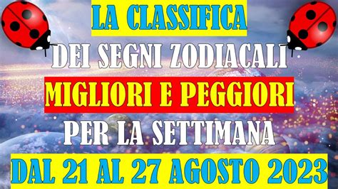 La Classifica Dei Segni Zodiacali Migliori E Peggiori Per La Settimana