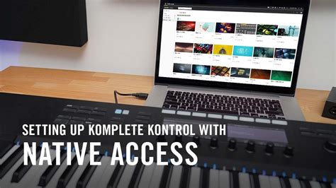 Setting Up KOMPLETE KONTROL With Native Access Native Instruments