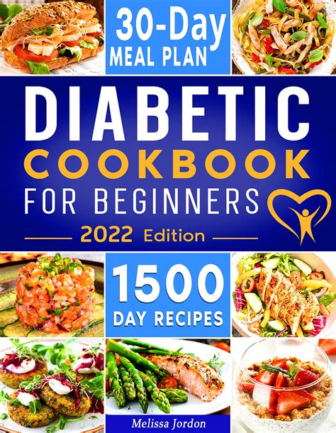 Diabetic Cookbook For Beginners 1500 Recipes And 30 Day Meal Plan By