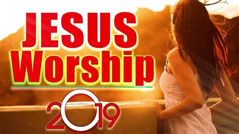 Top 100 Worship Songs All Time Best Collection Christian Gospel Praise Music Youtube