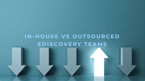 Should Law Firms Build In House Ediscovery Teams Or Is It Better To