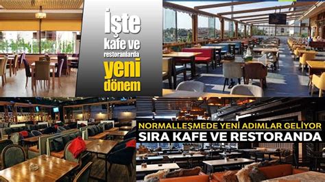 RESTORAN KAFE VE LOKANTALAR DA YENİ DÖNEM HABERİ İZLEMEDEN GEÇME