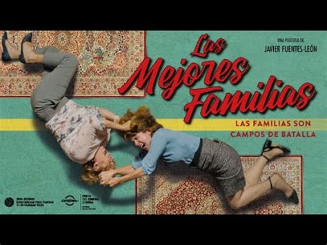 Las Mejores Familias Tr Iler Estreno De Agosto Youtube