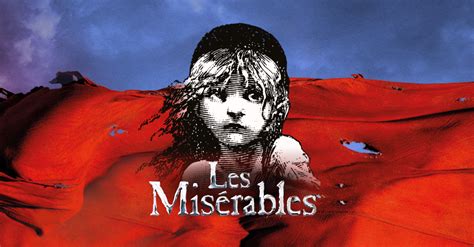 About Les Misérables London The Official Website