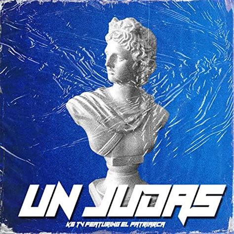 Play Un Judas By K6 TV Feat El Patriarca Leviatan On Amazon Music