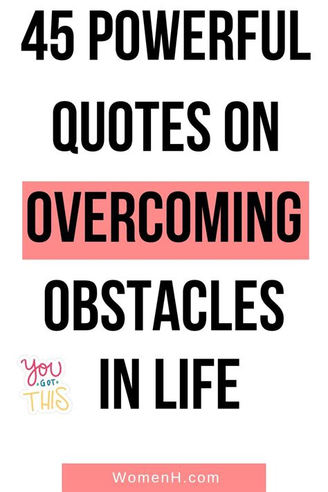 45 Powerful Quotes On Overcoming Obstacles In Life Overcoming