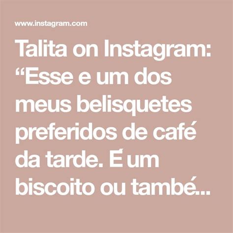 Talita On Instagram Esse E Um Dos Meus Belisquetes Preferidos De Caf