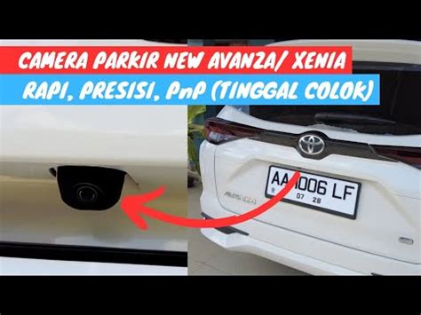 Tutorial LENGKAP Pasang Kamera Mundur New Avanza New Xenia 2022 2024