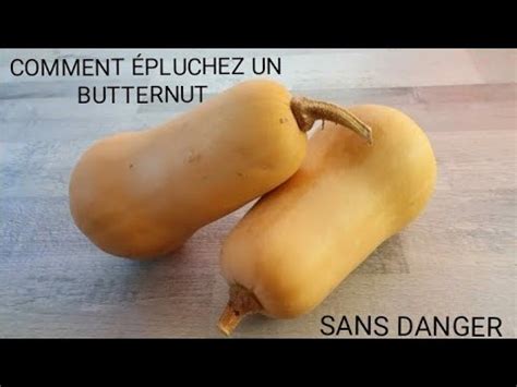 Comment Plucher Un Butternut Sans Danger Et Super Facile Youtube