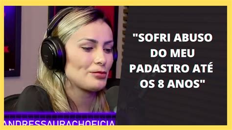 ANDRESSA URACH FALA DOS ABUSOS QUE SOFREU NA INFÂNCIA YouTube