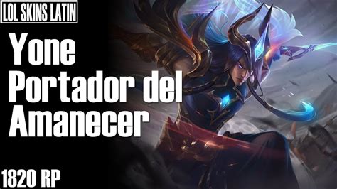 Yone Portador del Amanecer Español Latino League of Legends YouTube