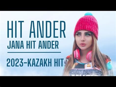 ЖАҢА ҚАЗАҚША ӘНДЕР 2023 ХИТ ӘНДЕР скачать mp3, текст песни | KAZMP3.RU