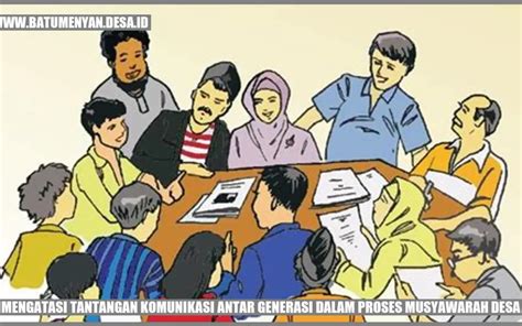 Mengatasi Tantangan Komunikasi Antar Generasi Dalam Proses Musyawarah