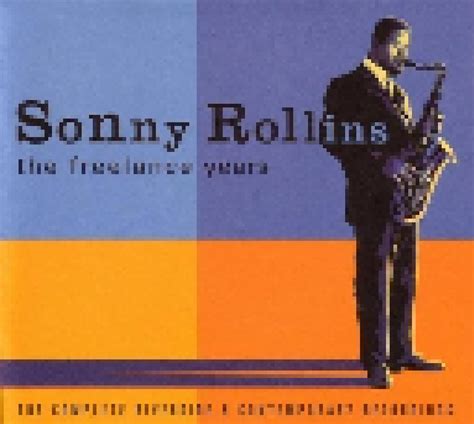 Sonny Rollins The Freelance Years The Complete Riverside