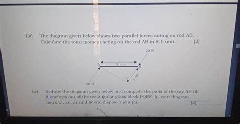 Iii The Diagram Given Below Shows Two Parallel Forces Acting On Rod Ab