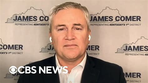 Rep James Comer Says House Oversight Committee Could Issue Subpoenas