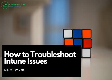 How To Troubleshoot Intune Issues Cloudfil Ch