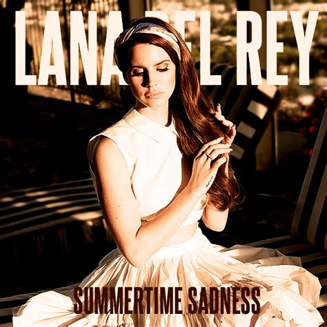 Lana Del Rey Summertime Sadness Kingofconeyisland Flickr