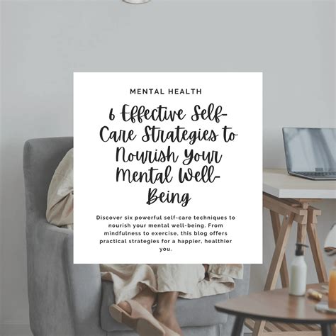 Effective Self Care Strategies To Nourish Your Mental Well Being