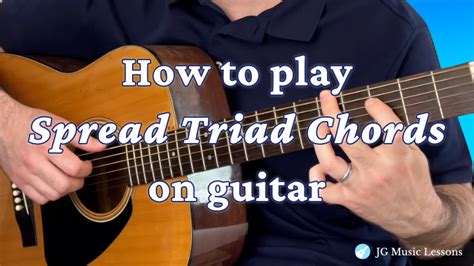 How to play spread triad chords on guitar (charts and examples) - JG ...