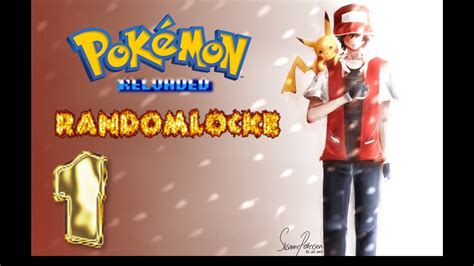 Pokemon Reloaded Randomlocke Cap Tulo Empieza La Aventura Youtube