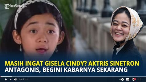 Masih Ingat Gisela Cindy Aktris Sinetron Antagonis Begini Kabarnya