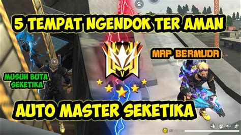 AUTO MASTER 5 TEMPAT NGENDOK DI FREE FIRE MAP BERMUDA YouTube