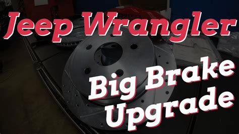 Jeep Wrangler Jl Big Brake Upgrade Youtube