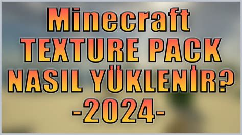 Minecraft Texture Pack Y Kleme Minecraft Texture Pack Nasil Kurulur