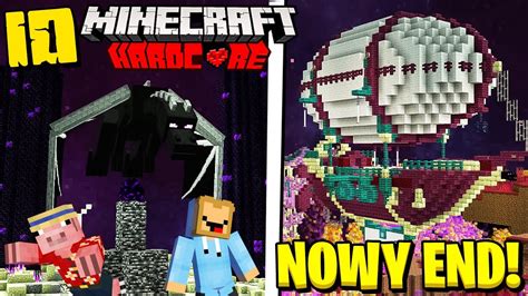 Nowy Lepszy End Na Minecraft Hardcore Youtube