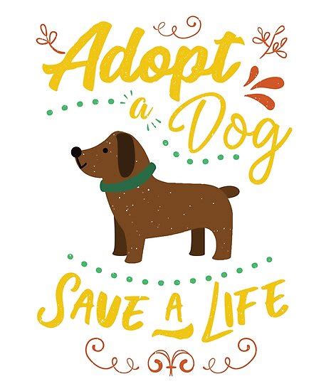 Adopt A Dog Save A Life Rescue Dog Lover Posters By Michael Clarke