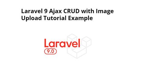 Laravel Ajax Crud With Image Upload Example Tuts Make