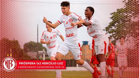 SUB 15 Próspera 1x2 Hercílio Luz TV Hercílio YouTube