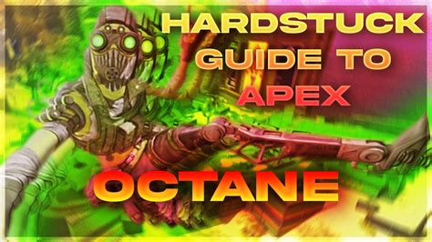 Hardstuck Guide To Apex Legends Octane YouTube