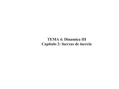 Pdf Tema Dinamica Iii Capitulo Fuerzas De Inercia Mm