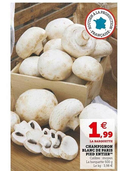 Promo Champignon Blanc De Paris Pied Entier Chez Super U