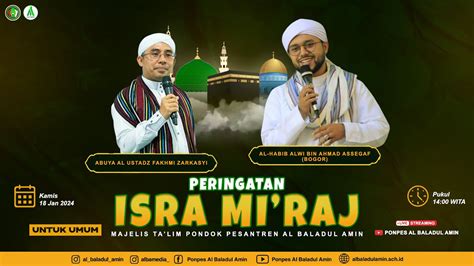 Peringatan Isra Mi Raj Bersama Al Habib Alwi Bin Ahmad Assegaf Majelis Ta Lim Al Baladul Amin