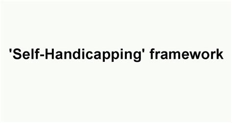 'Self-Handicapping' framework | AI Valley