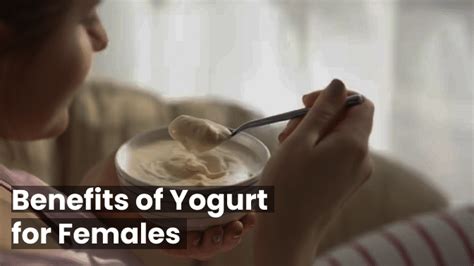 The Incredible Benefits Of Yogurt For Females A Superfood You Cant Ignore