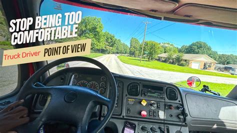 Stop Being Too Comfortable Rookie Truck Driver POV YouTube