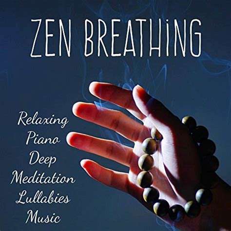 Play Zen Breathing Relaxing Piano Deep Meditation Lullabies Music