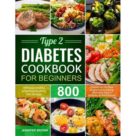 Type 2 Diabetes Cookbook For Beginners 800 Days Healthy And Delicious