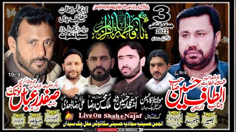 Live Majlis E Aza 3 Jamadi Ul Sani 2022 Muglay Chak Syedan Sialkot