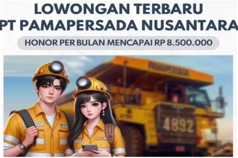 PT Pamapersada Nusantara Buka Lowongan Kerja Baru Untuk Lulusan Baru