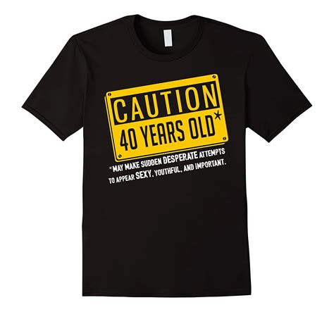 2019 Fashion Hot Sale Happy 40th Birthday Shirt Caution 40 Years Old