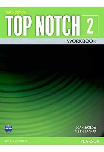 Top Notch 2 Workbook Third Edition De Joan Saslow Editorial Pearson