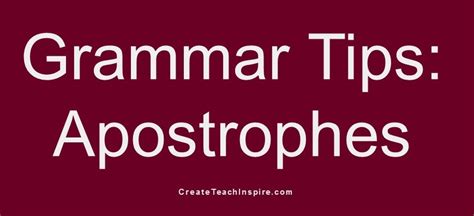 Grammar Tips Apostrophe Jacquelyn Lynn Create Teach Inspire