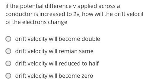 [answered] If The Potential Difference V Applied Across A Condu Physics