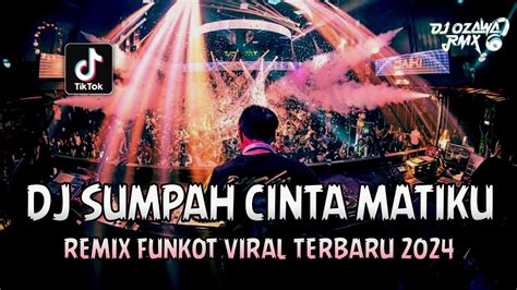 Dj Sumpah Cinta Matiku Remix Funkot Viral Terbaru Dugem