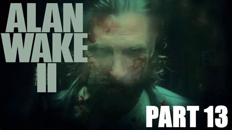 Alan Wake 2 Walkthrough Part 13 Scratch YouTube